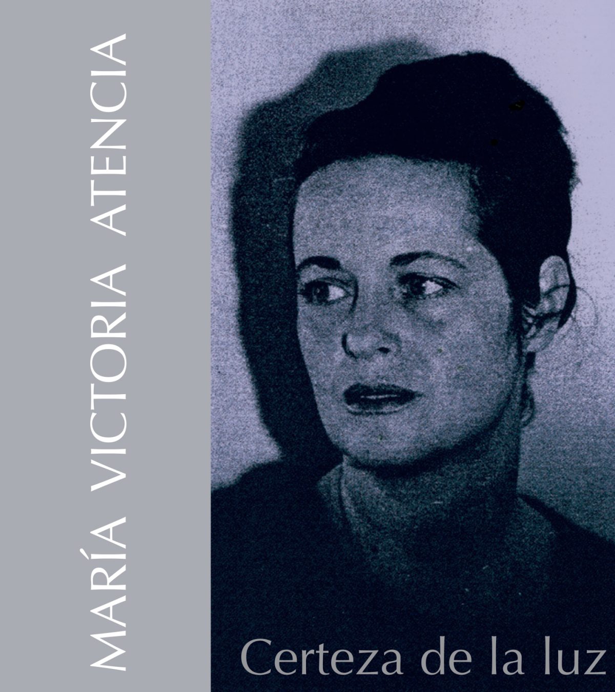 Maria Victoria Atencia – Certeza de la luz
