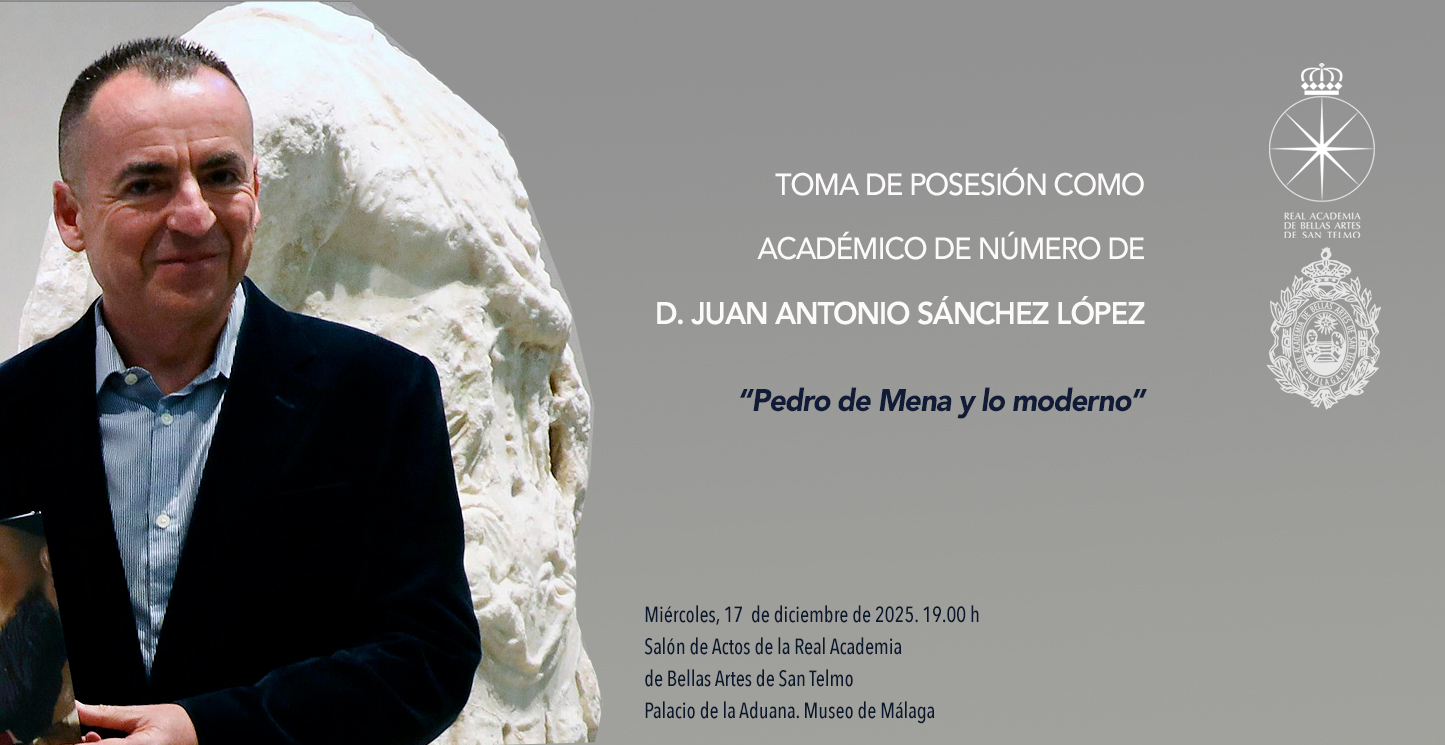 TOMA DE POSESIÓN COMO ACADÉMICO DE NÚMERO DE D. JUAN ANTONIO SÁNCHEZ LÓPEZ